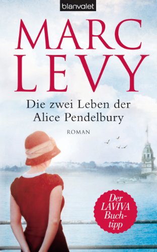 Die zwei Leben der Alice Pendelbury: Roman