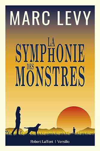 La Symphonie des monstres: Roman