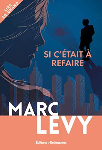 Si c'était à refaire Si c'était à refaire