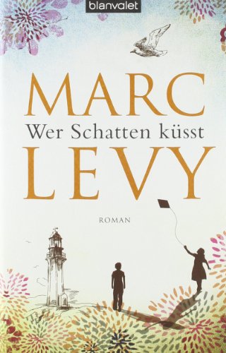 Wer Schatten küsst: Roman Wer Schatten küsst: Roman