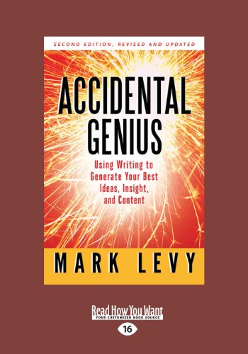 Accidental Genius: Using Writing to Generate Your Best Ideas, Insight, and Content von ReadHowYouWant