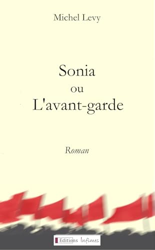 Sonia ou l'avant-garde von Infimes Editions