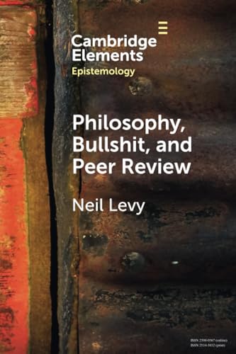 Philosophy, Bullshit, and Peer Review (Elements in Epistemology) von Cambridge University Press
