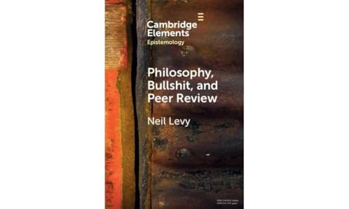 Philosophy, Bullshit, and Peer Review (Elements in Epistemology)