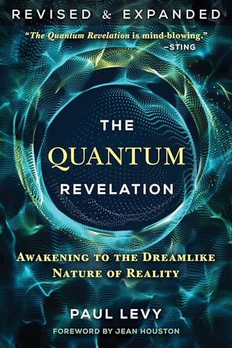 The Quantum Revelation: Awakening to the Dreamlike Nature of Reality von Inner Traditions