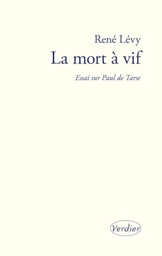 La mort à vif: Essai sur Paul de Tarse von VERDIER