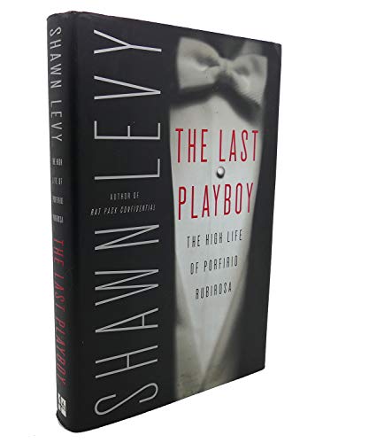 The Last Playboy: The High Life of Porfirio Rubirosa von Harper