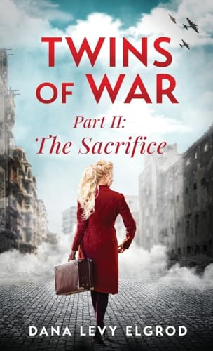 Twins of War: The Sacrifice: A Gripping, Heart-Wrenching WW2 Historical Fiction Novel von Valcal Software Ltd