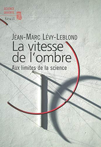 La vitesse de l'ombre : Aux limites de la science