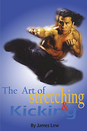 The Art of Stretching and Kicking von I & I Sports Supply Company, Incorporated