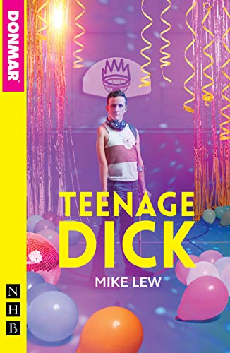 Teenage Dick (NHB Modern Plays) von Nick Hern Books