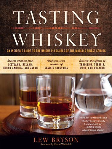 Tasting Whiskey: An Insider's Guide to the Unique Pleasures of the World's Finest Spirits von Storey Publishing