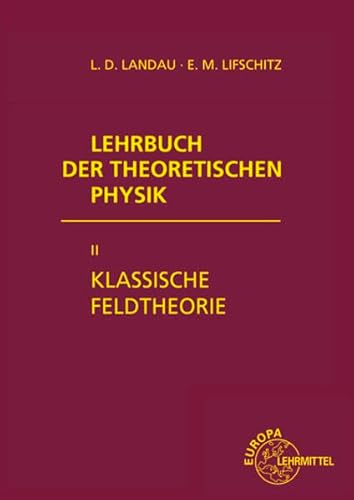 Klassische Feldtheorie von Akademie Verlag / Deutsch (Harri) / Europa-Lehrmittel