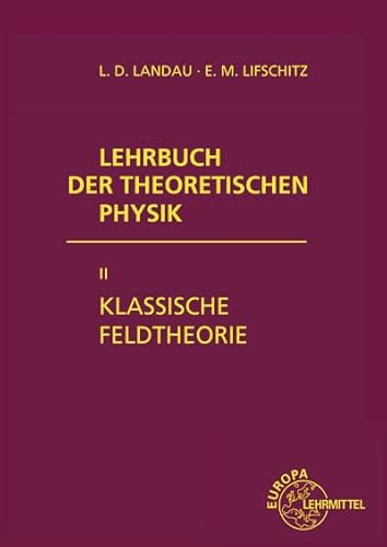 Klassische Feldtheorie von Akademie Verlag / Deutsch (Harri) / Europa-Lehrmittel