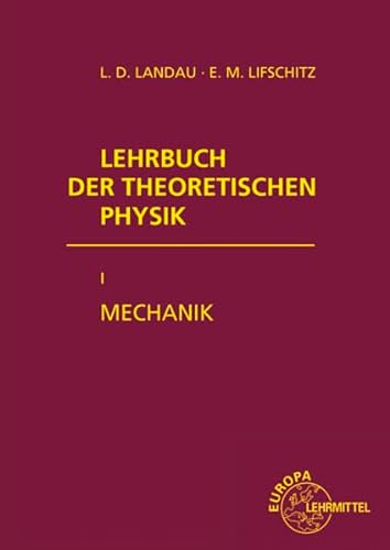 Mechanik: Mit e. biograph. Artikel v. E. M. Lifschitz u. Lev D. Landau von Deutsch (Harri) / Europa-Lehrmittel