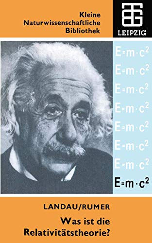 Was ist die Relativitätstheorie? (Kleine Naturwissenschaftliche Bibliothek, 1, Band 1) von Vieweg+Teubner Verlag