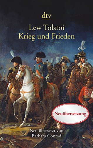 Krieg und Frieden: Ausgezeichnet mit dem Preis der Leipziger Buchmesse 2011 für die Neuübersetzung von dtv Verlagsgesellschaft