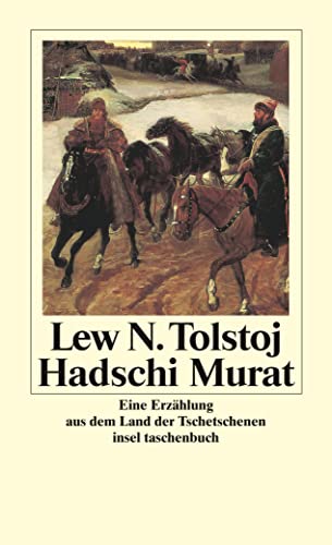 Hadschi Murat: Eine Erzählung aus dem Land der Tschetschenen (insel taschenbuch) von Insel Verlag
