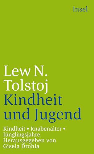 Kindheit. Knabenalter. Jünglingsjahre (insel taschenbuch)