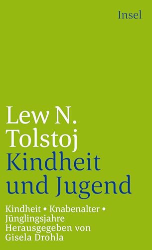 Kindheit. Knabenalter. Jünglingsjahre (insel taschenbuch) von Insel Verlag GmbH