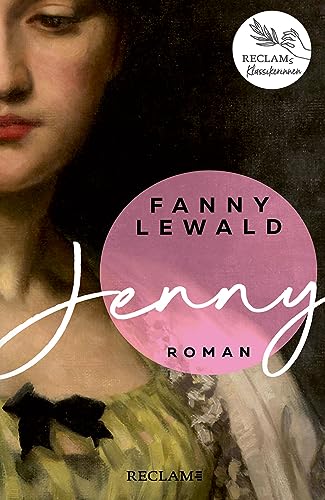Jenny | Der große Frauen- und Emanzipationsroman von Fanny Lewald | Reclams Klassikerinnen von Reclam Philipp Jun.