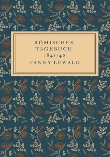 Römisches Tagebuch 1845/46: DE Römisches Tagebuch 1845/46: DE von epubli