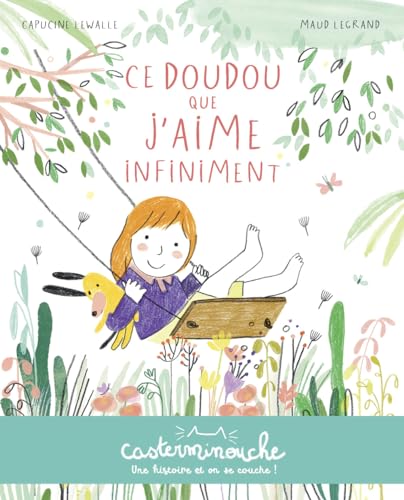 Casterminouche - Ce doudou que j'aime infiniment: Petits albums souples