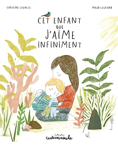 Casterminouche - Cet enfant que j'aime infiniment: Grand format