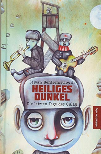 Heiliges Dunkel: Die letzten Tage des Gulag von Mitteldeutscher Verlag