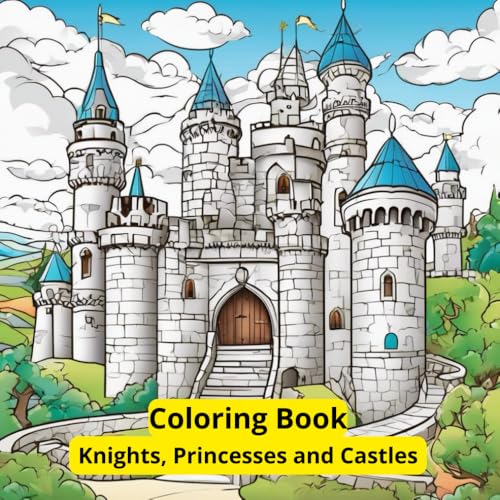 Coloring Book Knights, Princesses and Castles: For Children 6-12 years old, 109 pages von Independently published