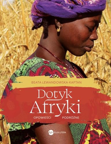 Dotyk Afryki: Opowieści podróżne