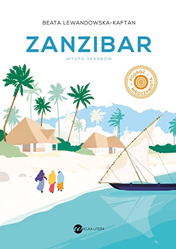 Zanzibar: Wyspa skarbów Zanzibar: Wyspa skarbów von Wielka Litera