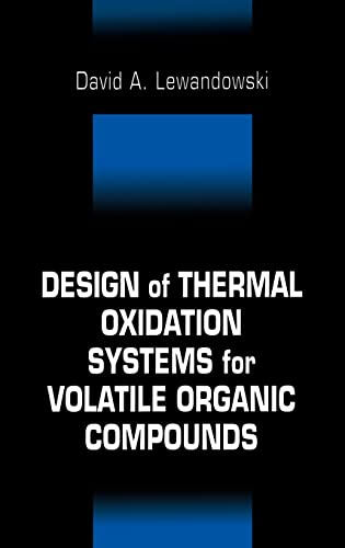 Design of Thermal Oxidation Systems for Volatile Organic Compounds von CRC Press