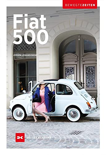 Fiat 500: Bewegte Zeiten