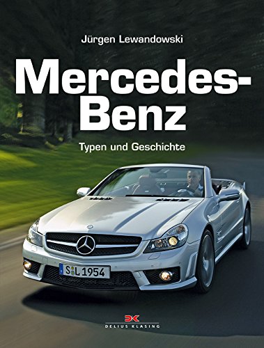 Mercedes-Benz: Typen und Geschichte: Typen und Geschichten
