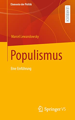 Populismus: Eine Einführung (Elemente der Politik)