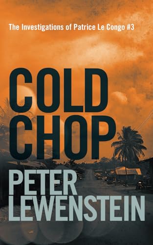 Cold Chop (The Investigations of Patrice Le Congo) von Get Real Books, London