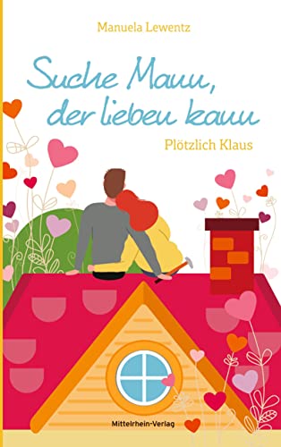 Suche Mann, der lieben kann: Plötzlich Klaus