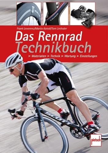 Das Rennrad-Technikbuch: Material - Technik - Wartung - Einstellungen