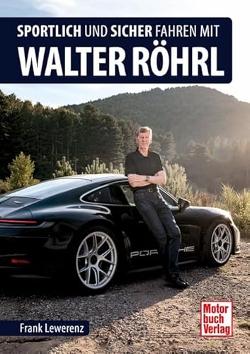 Sportlich und sicher fahren mit Walter Röhrl von Motorbuch