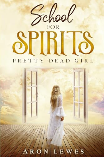 School for Spirits: Pretty Dead Girl (Spirit School, Band 8) von Independently published