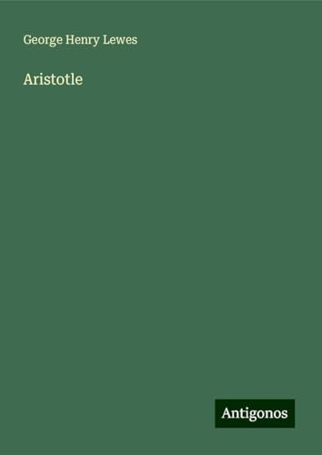 Aristotle von Antigonos Verlag