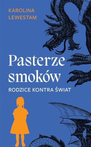 Pasterze smoków: Rodzice kontra świat