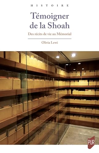 Témoigner de la Shoah: Des récits de vie au Mémorial