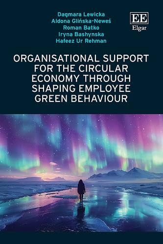 Organisational Support for the Circular Economy through Shaping Employee Green Behaviour von Edward Elgar Publishing Ltd