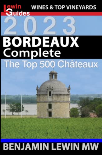 Bordeaux: Complete (Guides to Wines and Top Vineyards, Band 21) von Independently published