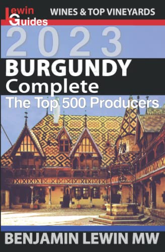 Burgundy: Complete (Guides to Wines and Top Vineyards, Band 22)