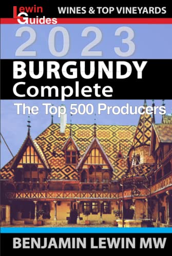 Burgundy: Complete (Guides to Wines and Top Vineyards, Band 22) von Independently published