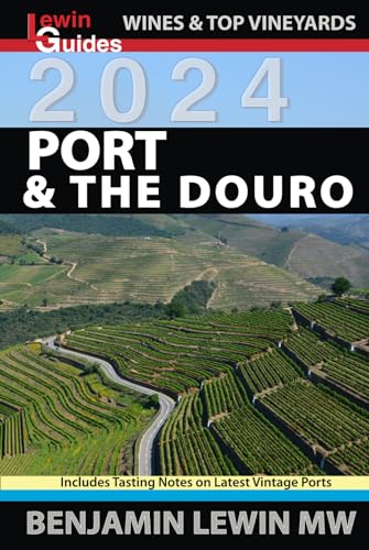 Port & the Douro 2024 (Guides to Wines and Top Vineyards, Band 18)