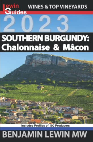 Southern Burgundy: Côte Chalonnaise and Mâcon (Guides to Wines and Top Vineyards, Band 6) von Independently published